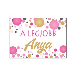 Magnetka s nápisom: A Legjobb Anya! Hűtőmágnes