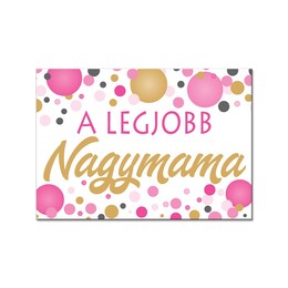 Magnetka s nápisom: A Legjobb Nagymama! Hűtőmágnes