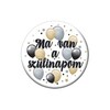 Elegantný balónikový odznak s maďarským nápisom - Ma van a szülinapom!
