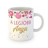 Hrnček s nápisom - A legjobb Anya - 300 ml