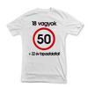 Narodeninové tričko s motívom zákazovej dopravnej značky s maďarským nápisom Nem vagyok 50?, veľkosť L