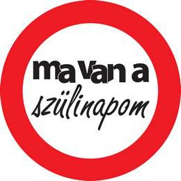 Tabuľa s maďarským nápisom Ma van a Szülinapom v tvare zákazovej dopravnej značky, 40 cm